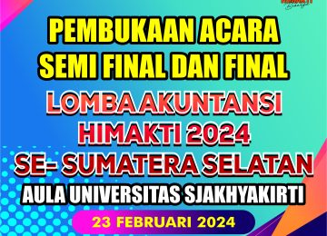 Pembukaan Acara Semi Final dan Final Lomba Akuntansi HIMAKTI 2024