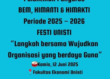 Pelantikan Pengurus BEM, HIMANTI & HIMAKTI Periode 2025 – 2026 FESTI UNISTI
