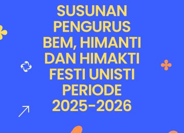 Pengurus BEM, HIMANTI dan HIMAKTI FESTI UNISTI Periode 2025-2026